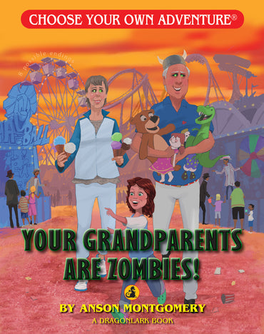 CYOA - Your Grandparents are Zombies! (Paperback)