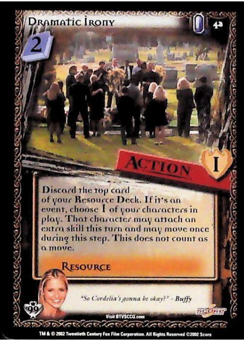 Buffy CCG | Dramatic Irony - Class of '99 Unl 42/258 | The Nerd Merchant