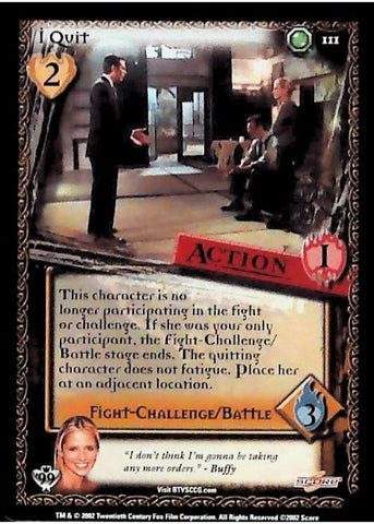 Buffy CCG | I Quit - Class of '99 Unl 111/258 | The Nerd Merchant