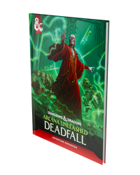 Dungeons & Dragons: Arcana Unleashed - Deadfall