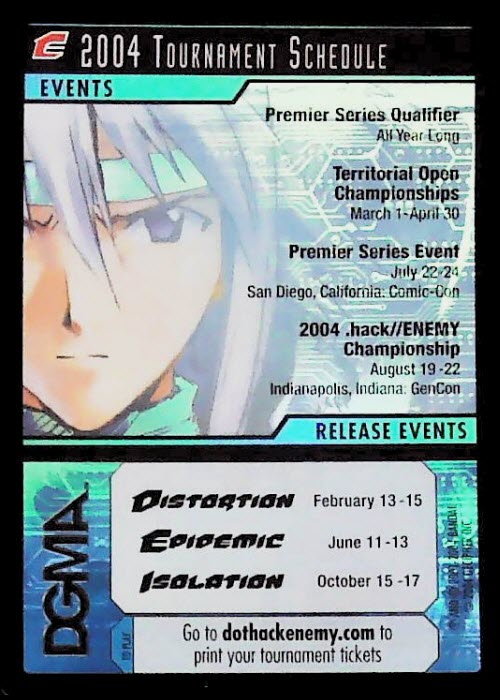 .Hack//Enemy TCG | 2004 Tournament Schedule (Foil) | The Nerd Merchant