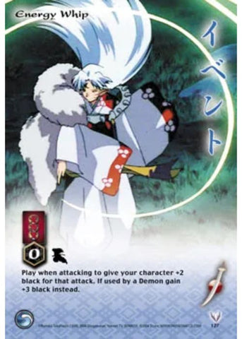 InuYasha TCG | Energy Whip - Tetsusaiga #127 | The Nerd Merchant