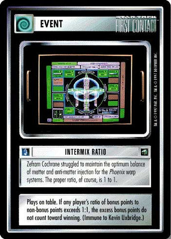 Star Trek CCG | Intermix Ratio - First Contact | The Nerd Merchant