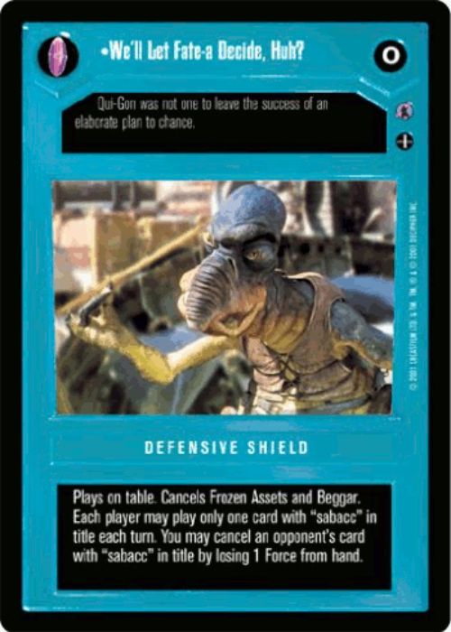 Star Wars CCG | We'll Let Fate-a Decide, Huh? - Defensive Shield - Reflections III | The Nerd Merchant