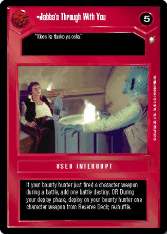 Star Wars CCG | Jabba's Through With You - Special Edition | The Nerd Merchant